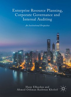 Enterprise Resource Planning, Corporate Governance and Internal Auditing (eBook, PDF) - Elbardan, Hany; Kholeif, Ahmed O.