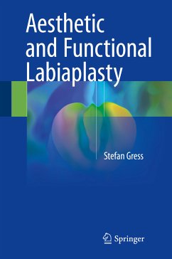Aesthetic and Functional Labiaplasty (eBook, PDF) - Gress, Stefan