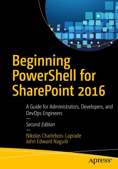Beginning PowerShell for SharePoint 2016 (eBook, PDF) - Charlebois-Laprade, Nikolas; Naguib, John Edward