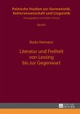 Literatur und Freiheit von Lessing bis zur Gegenwart (eBook, PDF)