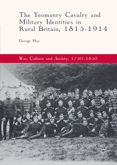 The Yeomanry Cavalry and Military Identities in Rural Britain, 1815–1914 (eBook, PDF) - Hay, George