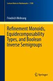 Refinement Monoids, Equidecomposability Types, and Boolean Inverse Semigroups (eBook, PDF)