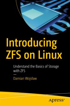 Introducing ZFS on Linux (eBook, PDF) - Wojsław, Damian