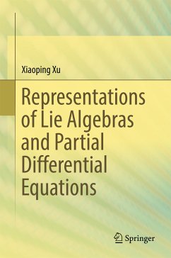 Representations of Lie Algebras and Partial Differential Equations (eBook, PDF) - Xu, Xiaoping