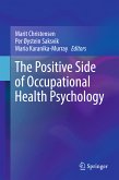 The Positive Side of Occupational Health Psychology (eBook, PDF)