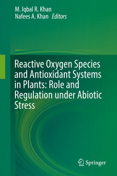 Reactive Oxygen Species and Antioxidant Systems in Plants: Role and Regulation under Abiotic Stress (eBook, PDF)