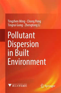 Pollutant Dispersion in Built Environment (eBook, PDF) - Ming, Tingzhen; Peng, Chong; Gong, Tingrui; Li, Zhengtong