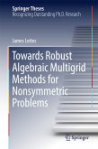 Towards Robust Algebraic Multigrid Methods for Nonsymmetric Problems (eBook, PDF)