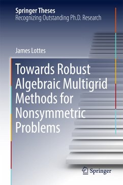 Towards Robust Algebraic Multigrid Methods for Nonsymmetric Problems (eBook, PDF) - Lottes, James