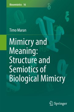Mimicry and Meaning: Structure and Semiotics of Biological Mimicry (eBook, PDF) - Maran, Timo