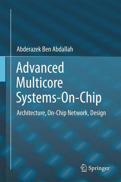 Advanced Multicore Systems-On-Chip (eBook, PDF) Advanced Multicore Systems-On-Chip (eBook, PDF)