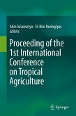 Proceeding of the 1st International Conference on Tropical Agriculture (eBook, PDF)