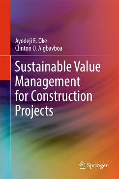 Sustainable Value Management for Construction Projects (eBook, PDF) - Oke, Ayodeji E.; Aigbavboa, Clinton O.