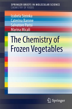 The Chemistry of Frozen Vegetables (eBook, PDF) - Steinka, Izabela; Barone, Caterina; Parisi, Salvatore; Micali, Marina