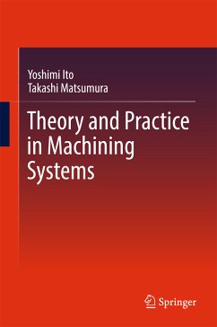 Theory and Practice in Machining Systems (eBook, PDF) - Ito, Yoshimi; Matsumura, Takashi