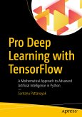 Pro Deep Learning with TensorFlow (eBook, PDF)
