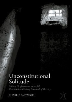 Unconstitutional Solitude (eBook, PDF) - Eastaugh, Charlie