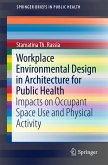 Workplace Environmental Design in Architecture for Public Health (eBook, PDF)