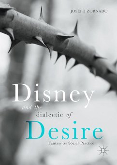 Disney and the Dialectic of Desire (eBook, PDF) - Zornado, Joseph