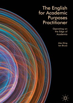 The English for Academic Purposes Practitioner (eBook, PDF) - Ding, Alex; Bruce, Ian