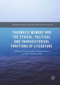 Traumatic Memory and the Ethical, Political and Transhistorical Functions of Literature (eBook, PDF)