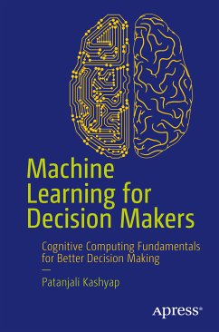 Machine Learning for Decision Makers (eBook, PDF) - Kashyap, Patanjali