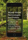 Mobile Media Technologies and Poiēsis (eBook, PDF)
