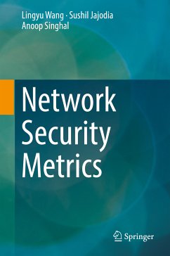 Network Security Metrics (eBook, PDF) - Wang, Lingyu; Jajodia, Sushil; Singhal, Anoop