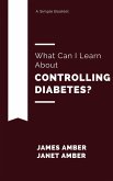 What Can I Learn About Controlling Diabetes? (eBook, ePUB)