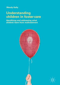 Understanding Children in Foster Care (eBook, PDF) - Kelly, Wendy