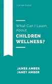 What Can I Learn About Children Wellness? (eBook, ePUB)