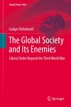 The Global Society and Its Enemies (eBook, PDF) - Kühnhardt, Ludger