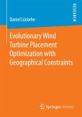 Evolutionary Wind Turbine Placement Optimization with Geographical Constraints (eBook, PDF)