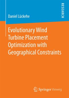 Evolutionary Wind Turbine Placement Optimization with Geographical Constraints (eBook, PDF) - Lückehe, Daniel