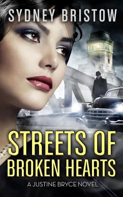 Streets of Broken Hearts (A Justine Bryce Novel, #1) (eBook, ePUB) - Bristow, Sydney