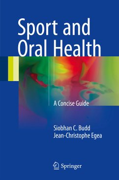 Sport and Oral Health (eBook, PDF) - Budd, Siobhan C.; Egea, Jean-Christophe