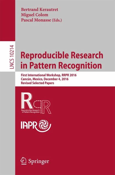 Reproducible Research in Pattern Recognition (eBook, PDF) Reproducible Research in Pattern Recognition (eBook, PDF)