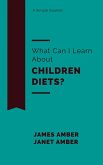 What Can I Learn About Children Diets? (eBook, ePUB)