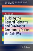 Building the General Relativity and Gravitation Community During the Cold War (eBook, PDF)