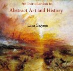 Introduction to Abstract Art and History, An (eBook, PDF)