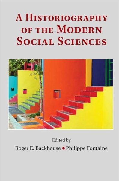 Historiography of the Modern Social Sciences (eBook, ePUB) Historiography of the Modern Social Sciences (eBook, ePUB)