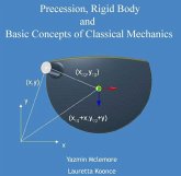 Precession, Rigid Body and Basic Concepts of Classical Mechanics (eBook, PDF) Precession, Rigid Body and Basic Concepts of Classical Mechanics (eBook, PDF)