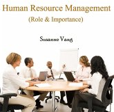 Human Resource Management (Role & Importance) (eBook, PDF) Human Resource Management (Role & Importance) (eBook, PDF)