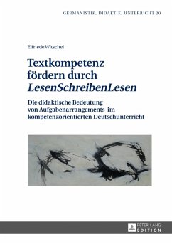 Textkompetenz foerdern durch LesenSchreibenLesen (eBook, ePUB) - Elfriede Witschel, Witschel