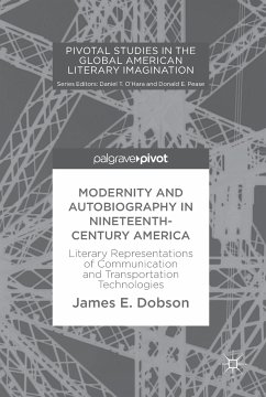 Modernity and Autobiography in Nineteenth-Century America (eBook, PDF) - E. Dobson, James