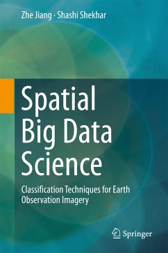 Spatial Big Data Science (eBook, PDF) - Jiang, Zhe; Shekhar, Shashi