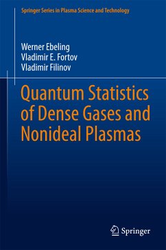 Quantum Statistics of Dense Gases and Nonideal Plasmas (eBook, PDF) - Ebeling, Werner; Fortov, Vladimir E.; Filinov, Vladimir