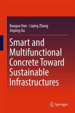 Smart and Multifunctional Concrete Toward Sustainable Infrastructures (eBook, PDF) - Han, Baoguo; Zhang, Liqing; Ou, Jinping