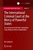 The International Criminal Court at the Mercy of Powerful States (eBook, PDF)