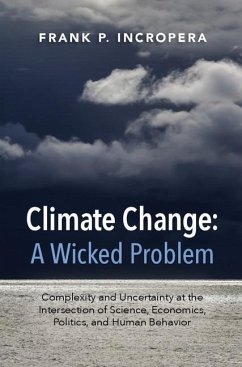 Climate Change: A Wicked Problem (eBook, ePUB) - Incropera, Frank P.